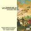 Orquesta Ibérica De Conciertos & F. Moreno Torroba - La Zarzuela - Antología Lírica (feat. Coros Cantores de Madrid)
